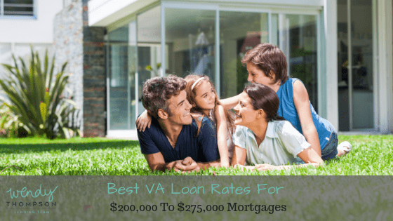 Best VA Loan Rates For $200,000 To $275,000 Mortgages