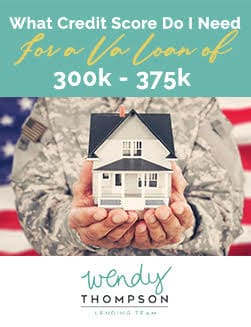 What Credit Score Do You Need for a VA Home Loan for $300,000, $325,000, $350,000, and $375,000