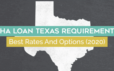 FHA Loan Texas Requirements: Best Rates & Options (2022)