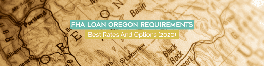 FHA Loan Oregon Requirements